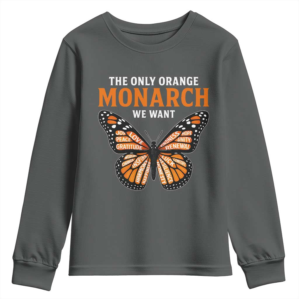 The Only Orange Monarch We Want Youth Sweatshirt Monarch Butterfly TS11 Dark Heather Print Your Wear