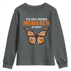 The Only Orange Monarch We Want Youth Sweatshirt Monarch Butterfly TS11 Dark Heather Print Your Wear