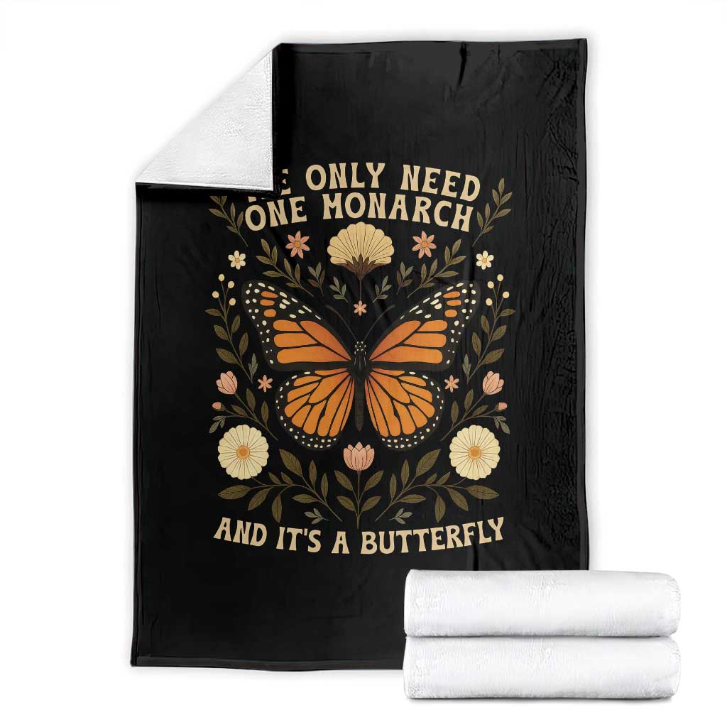 We Only Need One Monarch And Its A Butterfly Throw Blanket Retro Flowers TS11 Black Print Your Wear