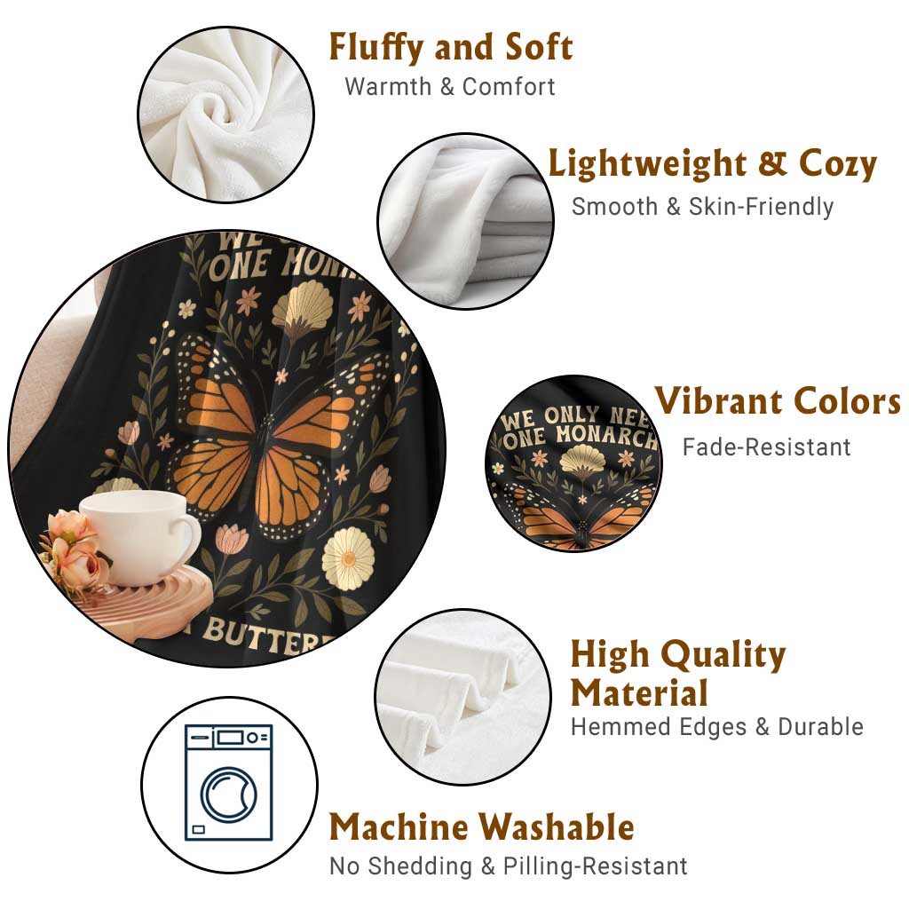 We Only Need One Monarch And Its A Butterfly Throw Blanket Retro Flowers TS11 Print Your Wear