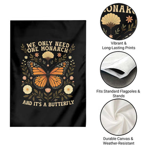 We Only Need One Monarch And Its A Butterfly Garden Flag Retro Flowers TS11 Print Your Wear