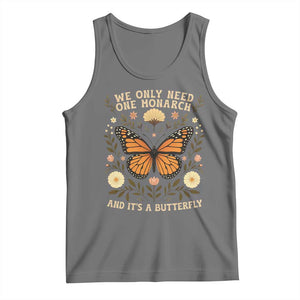 We Only Need One Monarch And Its A Butterfly Tank Top Retro Flowers TS11 Black Heather Print Your Wear