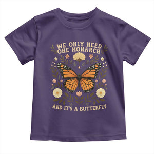 We Only Need One Monarch And Its A Butterfly Toddler T Shirt Retro Flowers TS11 Purple Print Your Wear