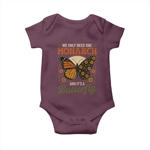 We Only Need One Monarch And Its A Butterfly Baby Onesie Retro Peace Sign Flowers TS11 Maroon Print Your Wear