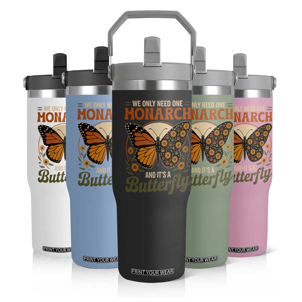 We Only Need One Monarch And Its A Butterfly Flip Straw Tumbler Retro Peace Sign Flowers TS11 Print Your Wear