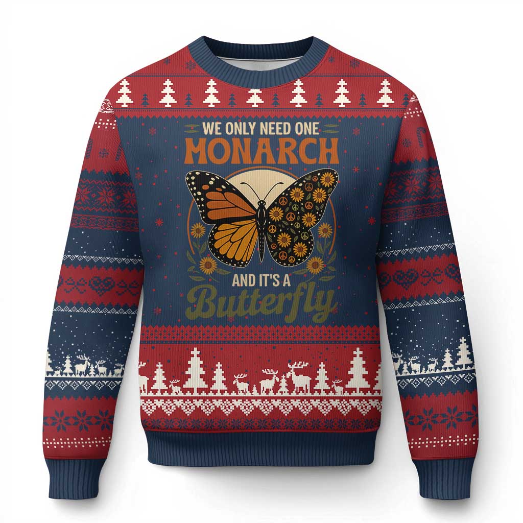 We Only Need One Monarch And Its A Butterfly Ugly Christmas Sweater Retro Peace Sign Flowers TS11 Navy Red Print Your Wear