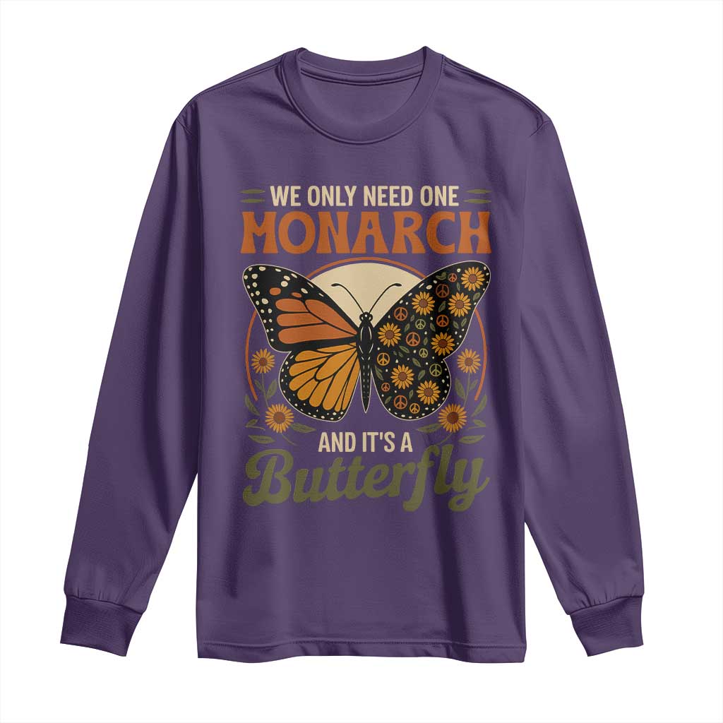 We Only Need One Monarch And Its A Butterfly Long Sleeve Shirt Retro Peace Sign Flowers TS11 Purple Print Your Wear