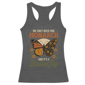We Only Need One Monarch And Its A Butterfly Racerback Tank Top Retro Peace Sign Flowers TS11 Dark Heather Print Your Wear