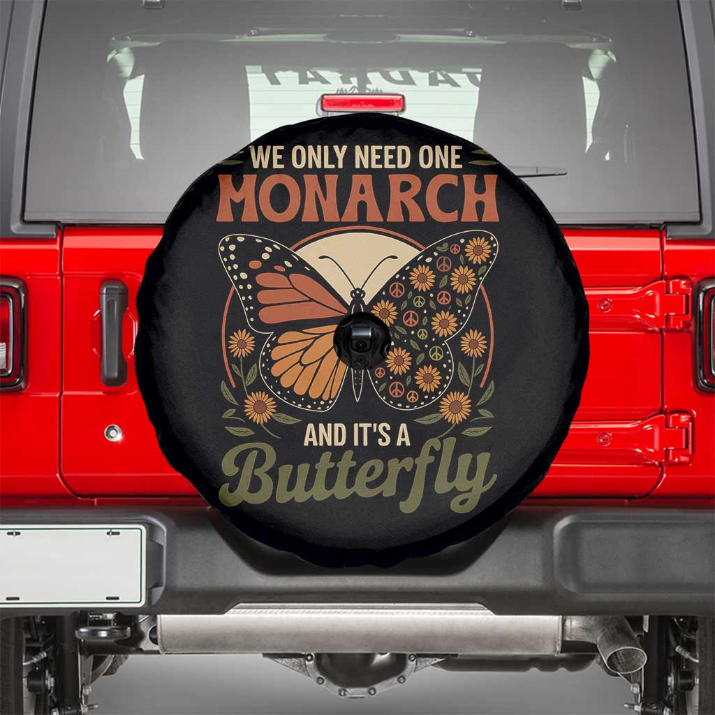 We Only Need One Monarch And Its A Butterfly Spare Tire Cover Retro Peace Sign Flowers TS11 Black Print Your Wear