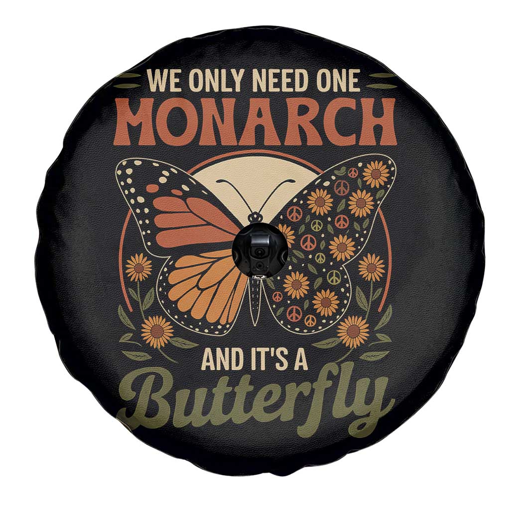 We Only Need One Monarch And Its A Butterfly Spare Tire Cover Retro Peace Sign Flowers TS11 Print Your Wear