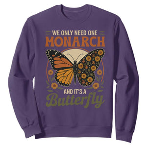 We Only Need One Monarch And Its A Butterfly Sweatshirt Retro Peace Sign Flowers TS11 Purple Print Your Wear