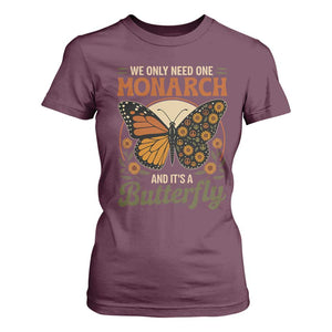 We Only Need One Monarch And Its A Butterfly T Shirt For Women Retro Peace Sign Flowers TS11 Maroon Print Your Wear