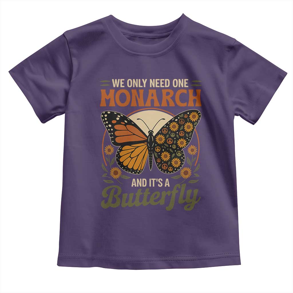 We Only Need One Monarch And Its A Butterfly Toddler T Shirt Retro Peace Sign Flowers TS11 Purple Print Your Wear