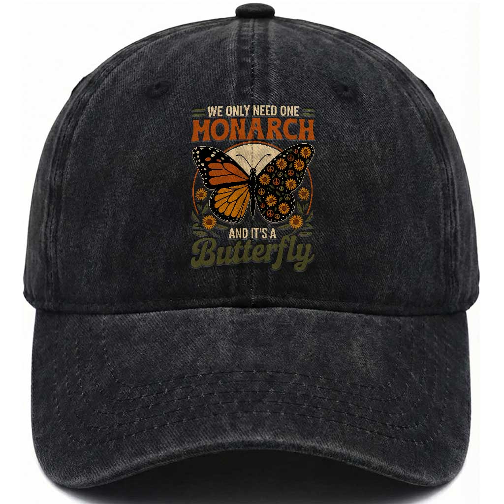 We Only Need One Monarch And Its A Butterfly Washed Cotton Baseball Cap Retro Peace Sign Flowers TS11 Print Your Wear