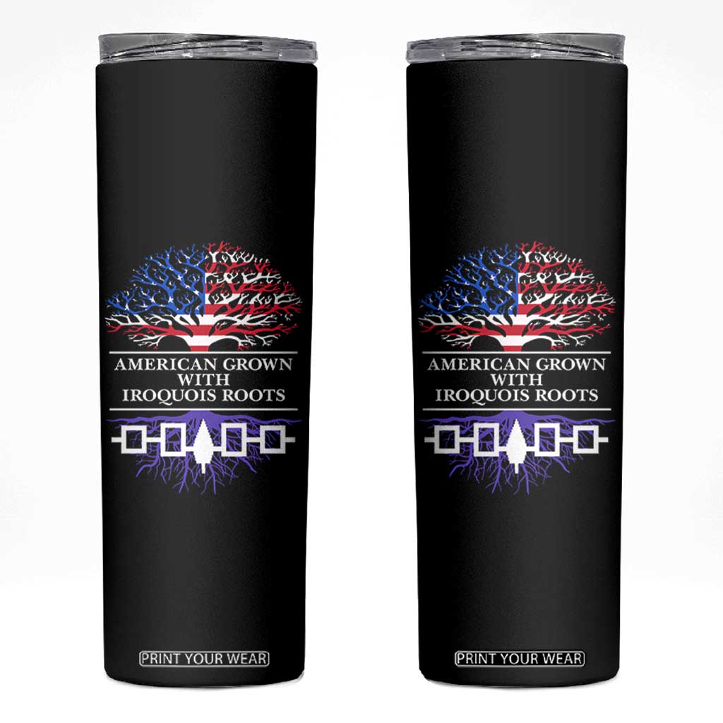 American Grown With Iroquois Roots Skinny Tumbler Tree USA Flag TS11 Black Print Your Wear