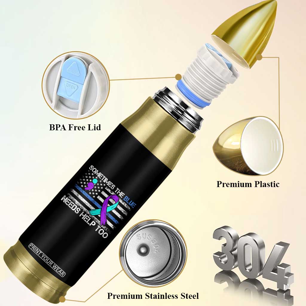 Police Suicide Awareness Bullet Tumbler Sometimes The Blue Need Help Too TS11 Print Your Wear
