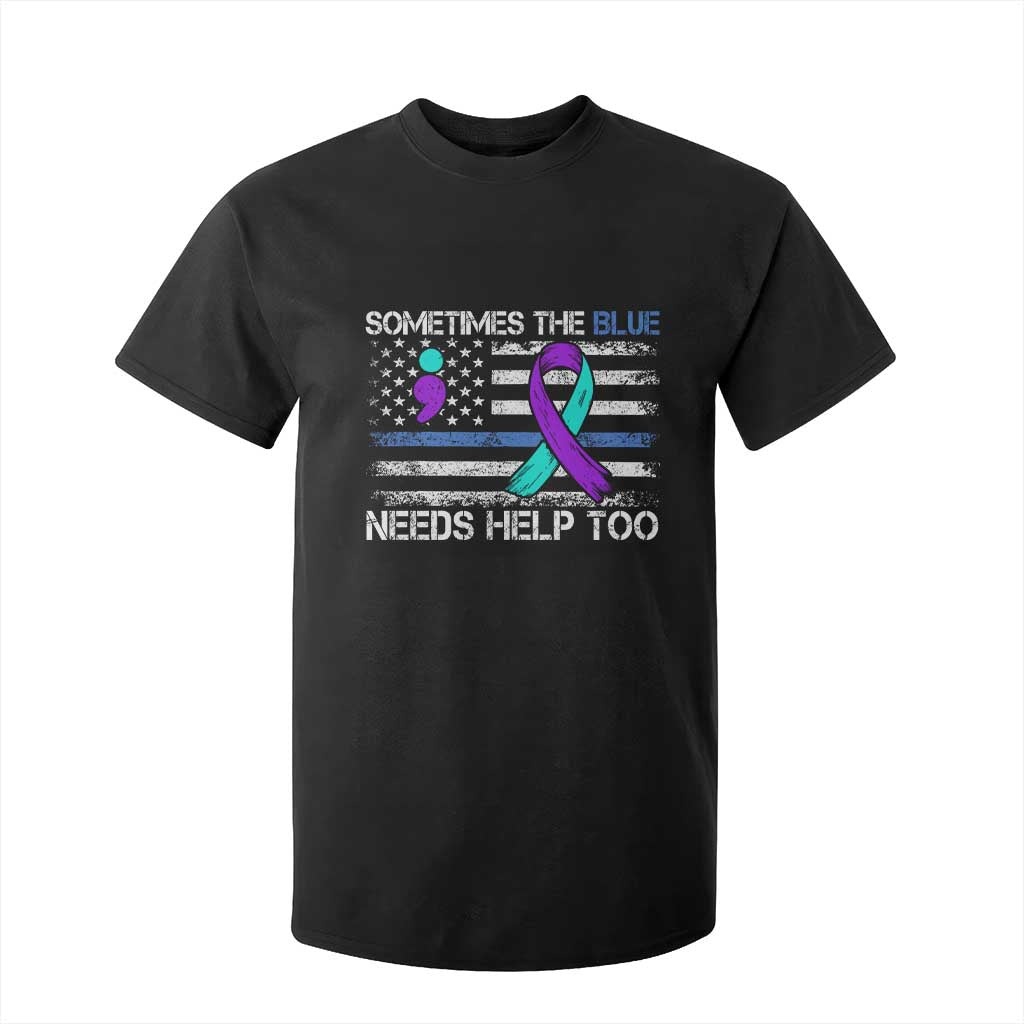Police Suicide Awareness T Shirt For Kid Sometimes The Blue Need Help Too TS11 Black Print Your Wear