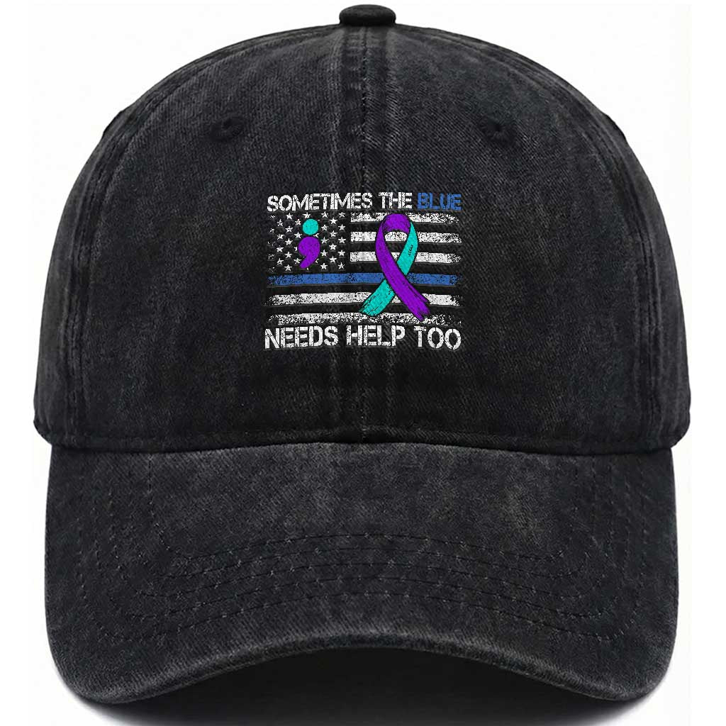 Police Suicide Awareness Washed Cotton Baseball Cap Sometimes The Blue Need Help Too TS11 Print Your Wear