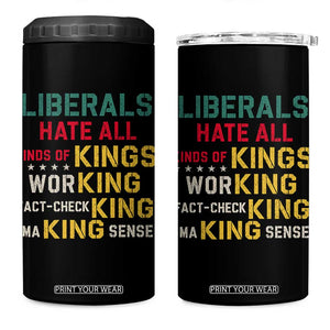 Liberals Hate All Kinds of Kings Funny Conservative Republican 4 in 1 Can Cooler Tumbler