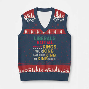 Liberals Hate All Kinds of Kings Funny Conservative Republican V-Neck Knit Sweater Vest