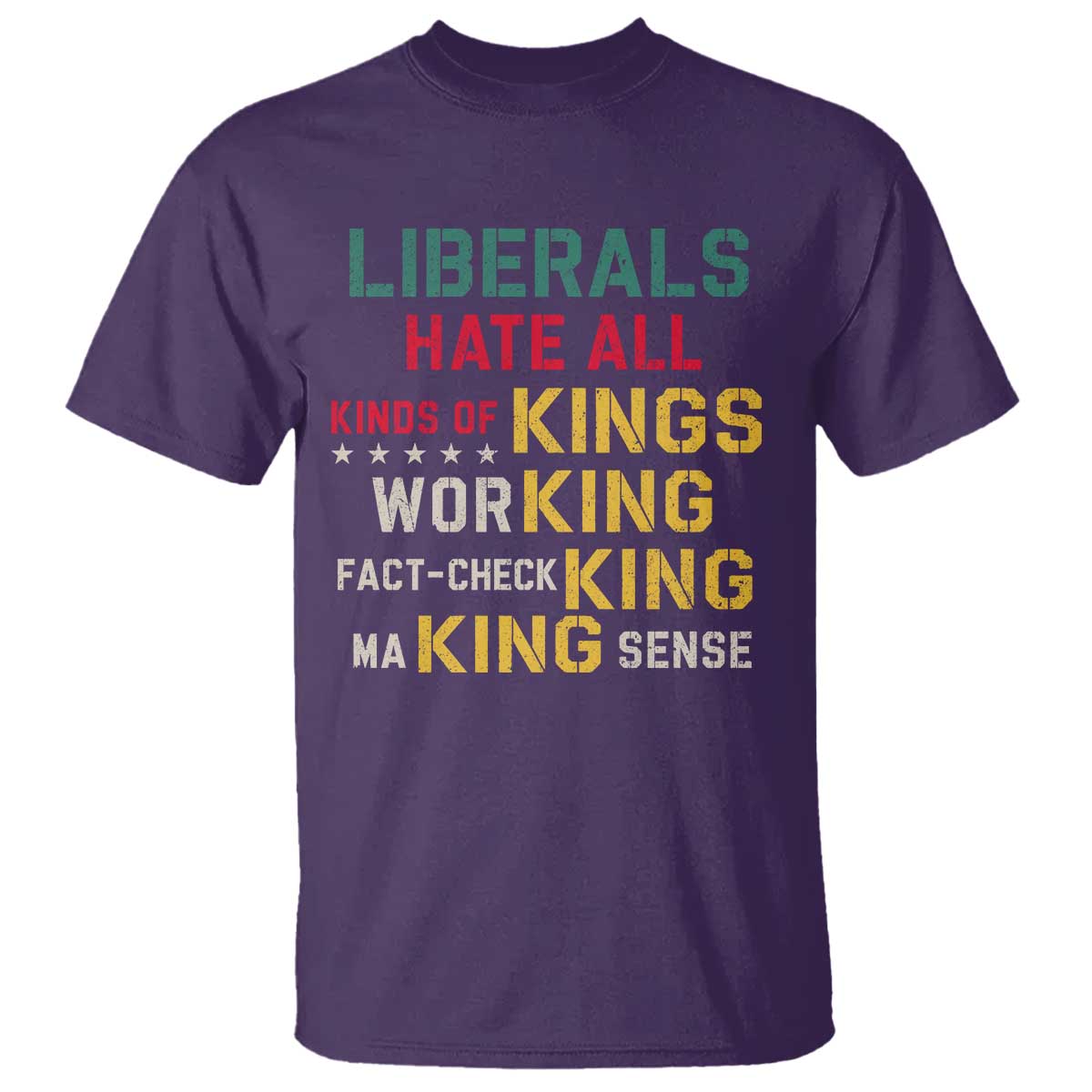 Liberals Hate All Kinds of Kings Funny Conservative Republican T Shirt