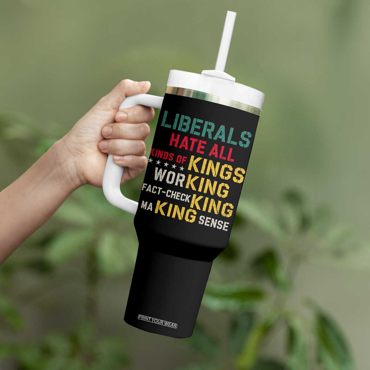 Liberals Hate All Kinds of Kings Funny Conservative Republican Tumbler With Handle