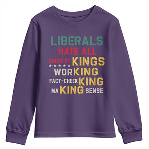 Liberals Hate All Kinds of Kings Funny Conservative Republican Youth Sweatshirt