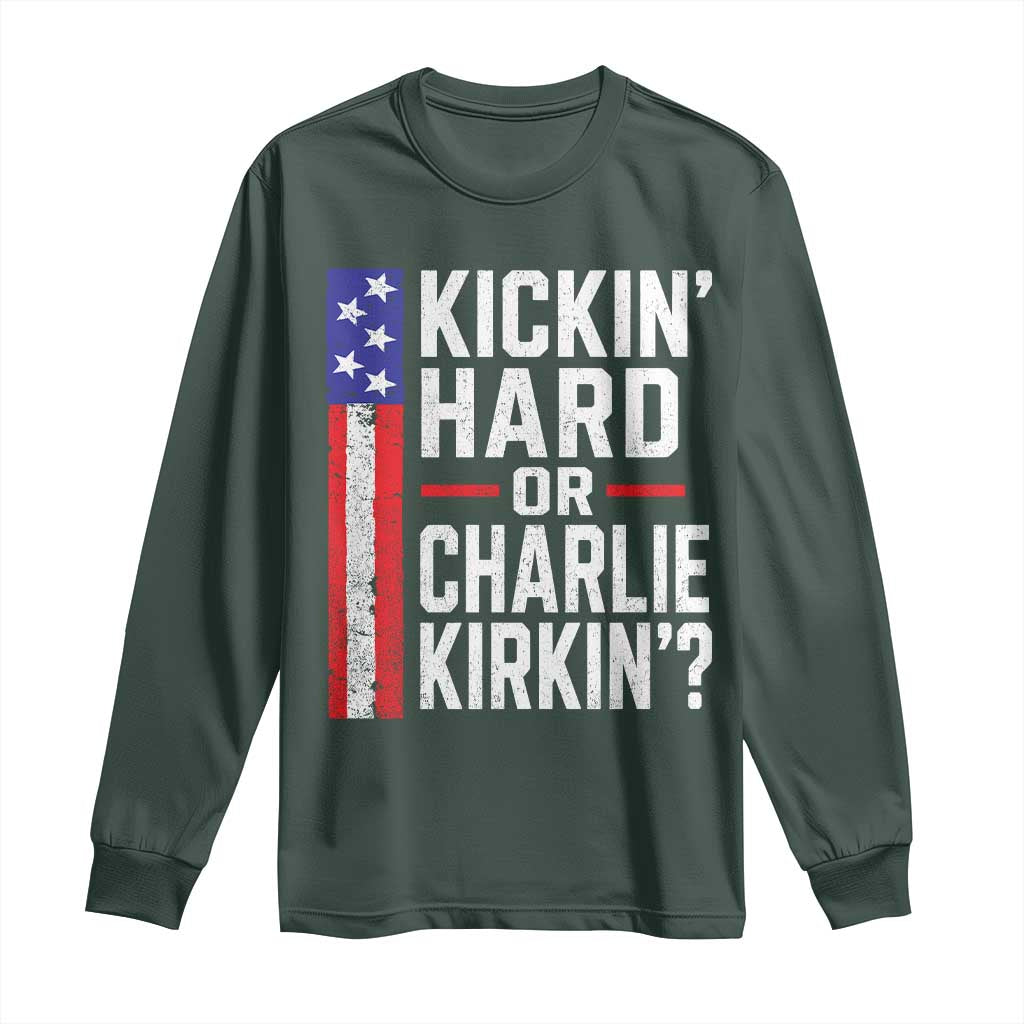 Funny Kickin Hard Or Kirkin US Political Long Sleeve Shirt Vintage American Flag