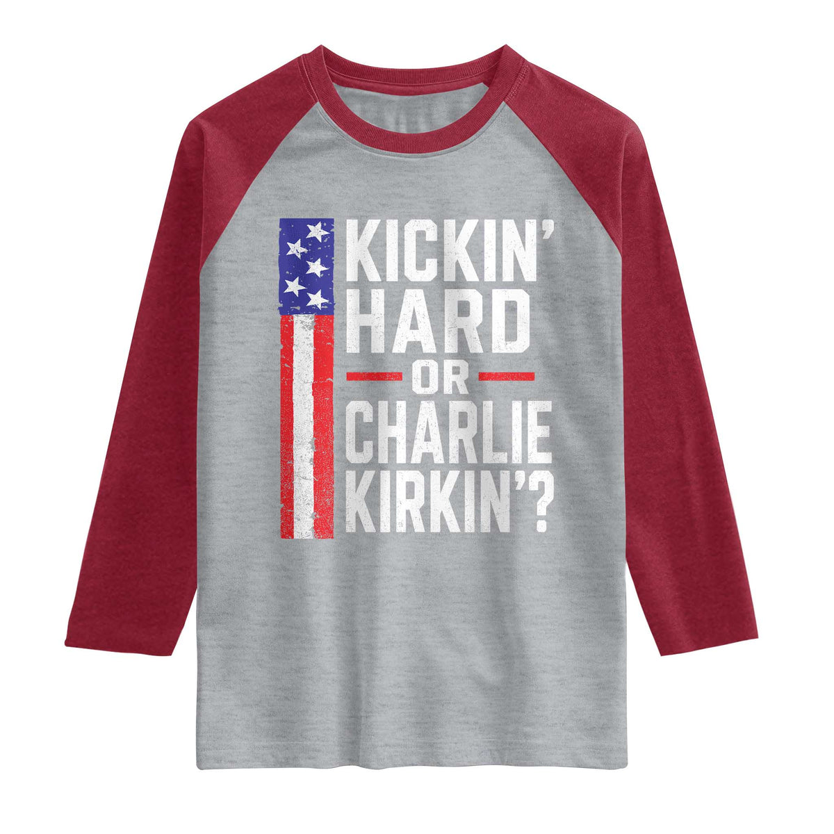 Funny Kickin Hard Or Kirkin US Political Raglan Shirt Vintage American Flag