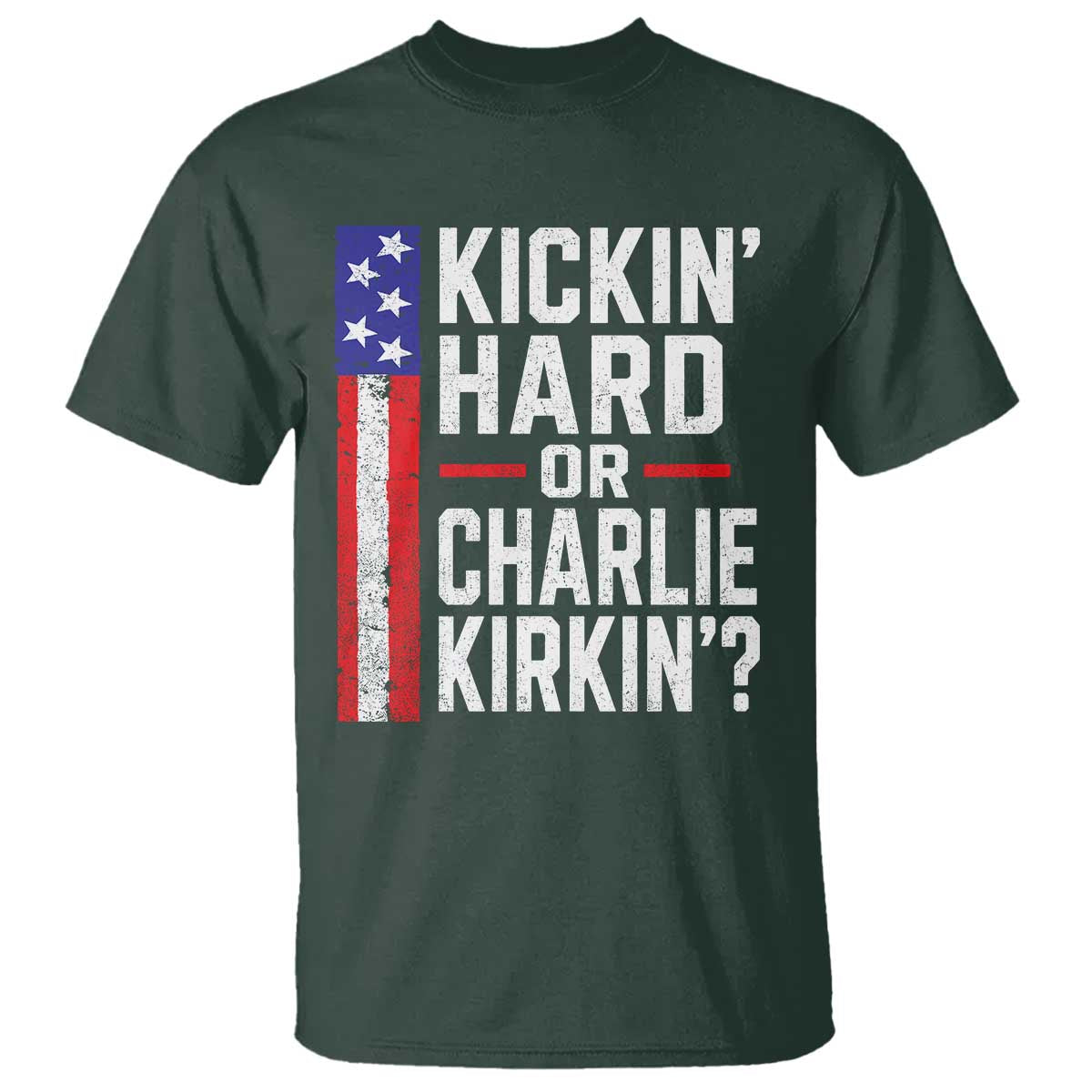 Funny Kickin Hard Or Kirkin US Political T Shirt Vintage American Flag