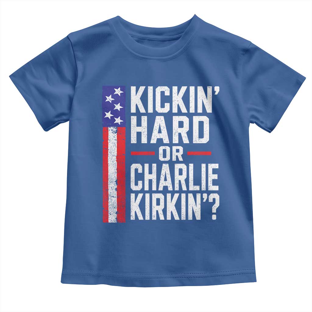 Funny Kickin Hard Or Kirkin US Political Toddler T Shirt Vintage American Flag