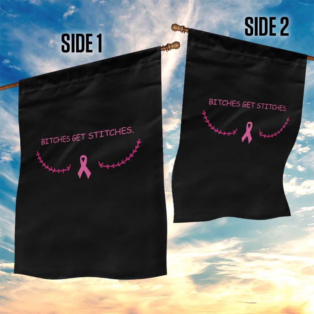 Funny Breast Cancer Awareness Garden Flag Bitches Get Stitches Pink Ribbon
