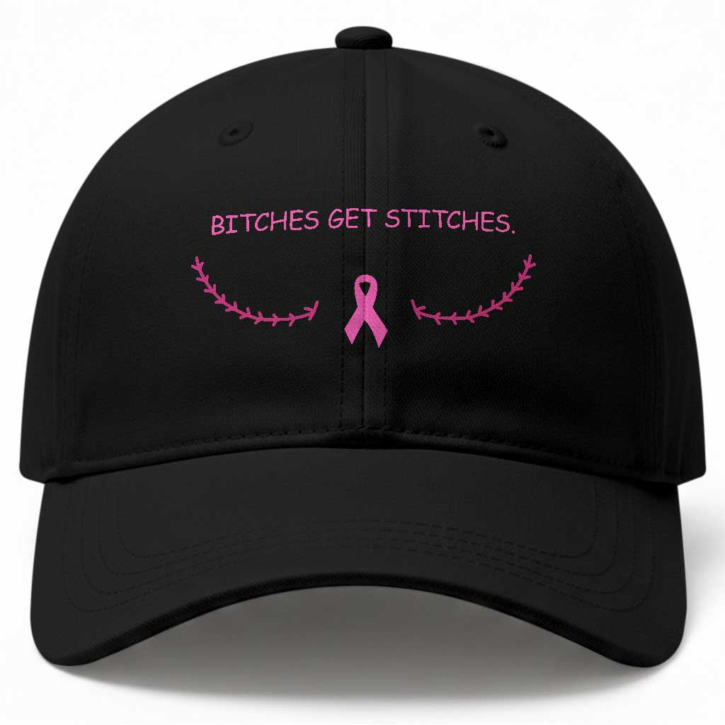Funny Breast Cancer Awareness Baseball Cap Bitches Get Stitches Pink Ribbon TS11 Print Your Wear