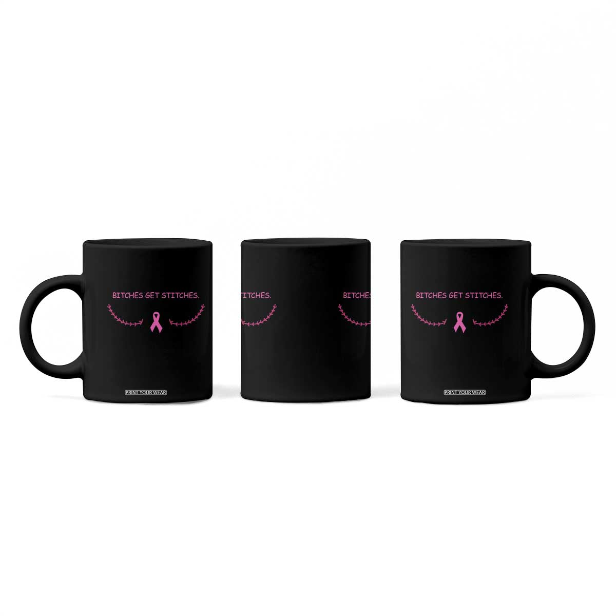Funny Breast Cancer Awareness Coffee Mug Bitches Get Stitches Pink Ribbon