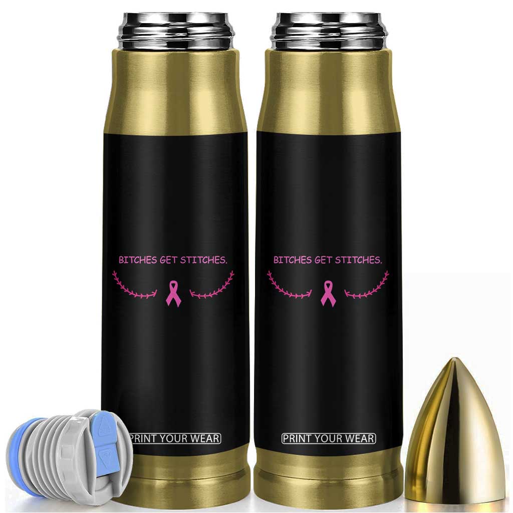 Funny Breast Cancer Awareness Bullet Tumbler Bitches Get Stitches Pink Ribbon