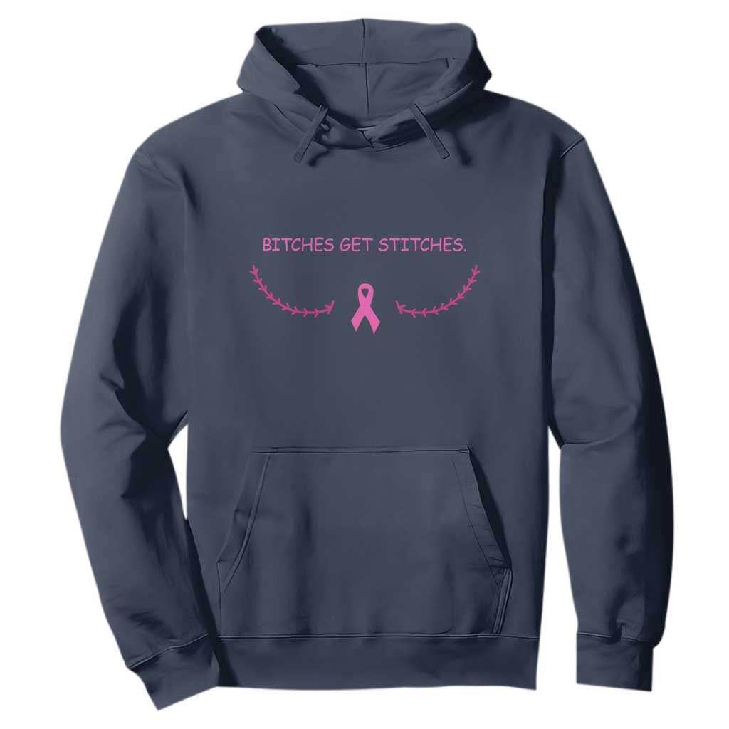 Funny Breast Cancer Awareness Hoodie Bitches Get Stitches Pink Ribbon