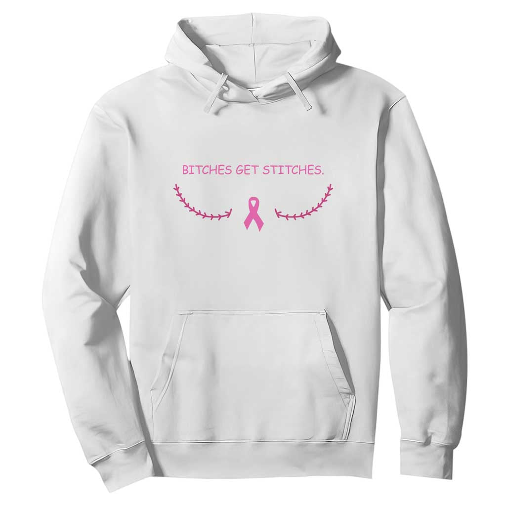 Funny Breast Cancer Awareness Hoodie Bitches Get Stitches Pink Ribbon