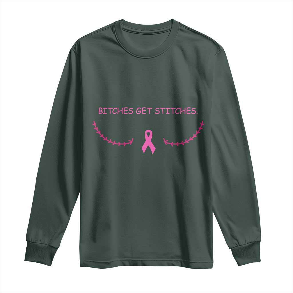 Funny Breast Cancer Awareness Long Sleeve Shirt Bitches Get Stitches Pink Ribbon