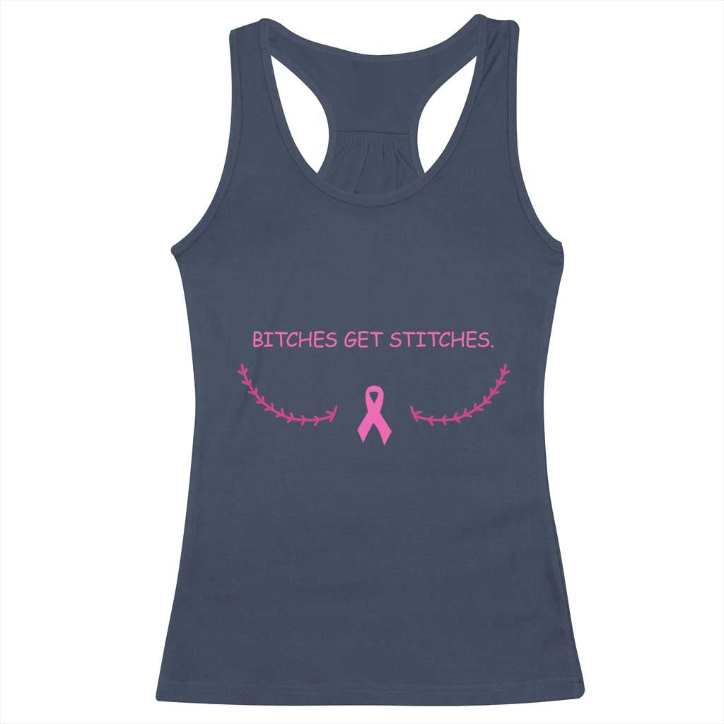 Funny Breast Cancer Awareness Racerback Tank Top Bitches Get Stitches Pink Ribbon