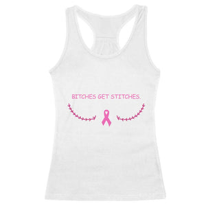 Funny Breast Cancer Awareness Racerback Tank Top Bitches Get Stitches Pink Ribbon