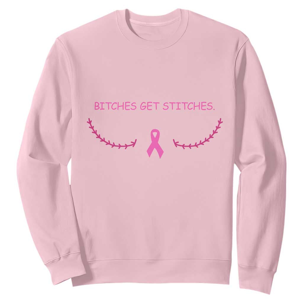 Funny Breast Cancer Awareness Sweatshirt Bitches Get Stitches Pink Ribbon