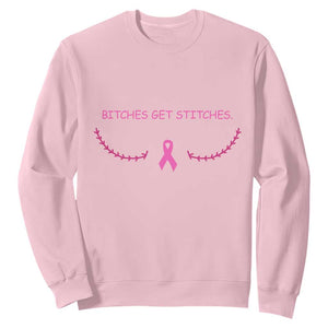 Funny Breast Cancer Awareness Sweatshirt Bitches Get Stitches Pink Ribbon