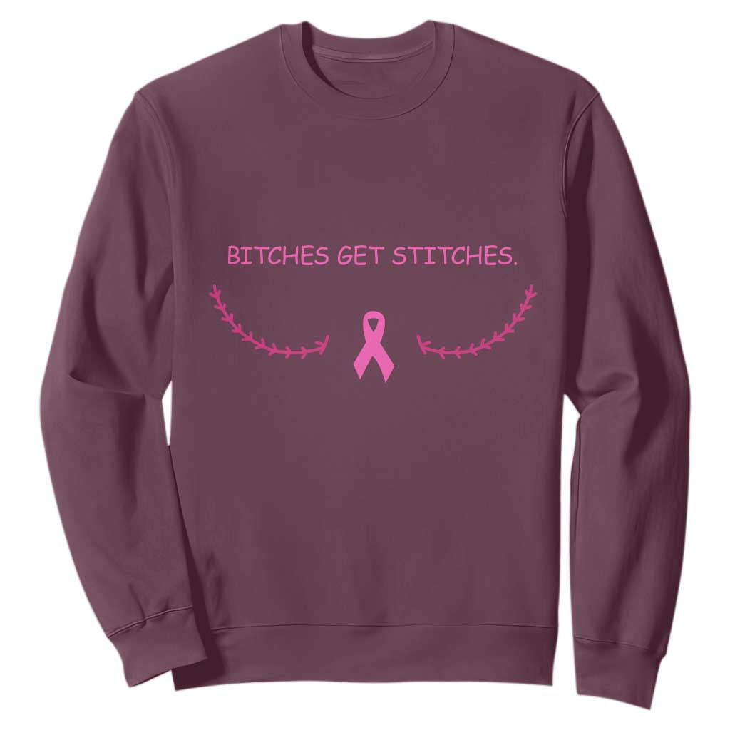 Funny Breast Cancer Awareness Sweatshirt Bitches Get Stitches Pink Ribbon