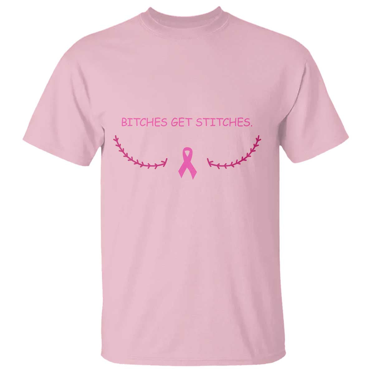 Funny Breast Cancer Awareness T Shirt Bitches Get Stitches Pink Ribbon TS11 Light Pink Print Your Wear