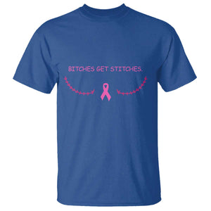 Funny Breast Cancer Awareness T Shirt Bitches Get Stitches Pink Ribbon