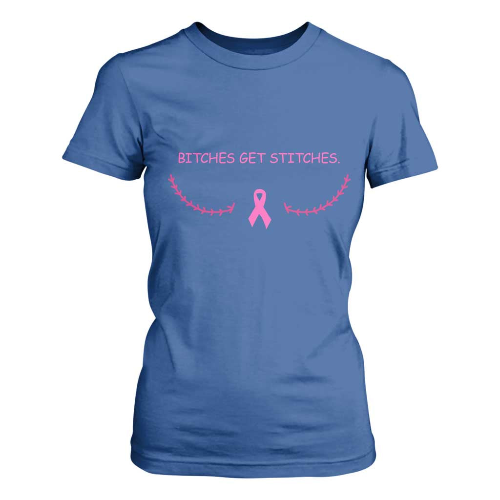 Funny Breast Cancer Awareness T Shirt For Women Bitches Get Stitches Pink Ribbon