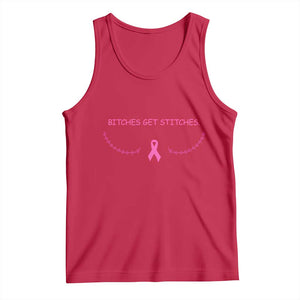 Funny Breast Cancer Awareness Tank Top Bitches Get Stitches Pink Ribbon