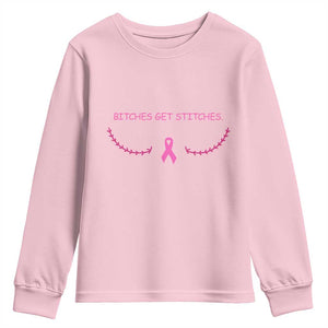 Funny Breast Cancer Awareness Youth Sweatshirt Bitches Get Stitches Pink Ribbon