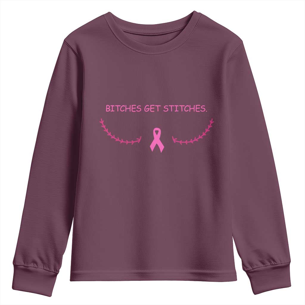Funny Breast Cancer Awareness Youth Sweatshirt Bitches Get Stitches Pink Ribbon