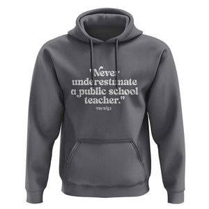 Tim Walz Supporter Hoodie Never Underestimate A Public School Teacher TS11 Charcoal Print Your Wear